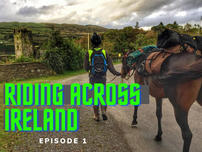 Horse Riding Across Ireland Complete TV Series (11 Episodes) + 3 Equestrian Adventuresses Films