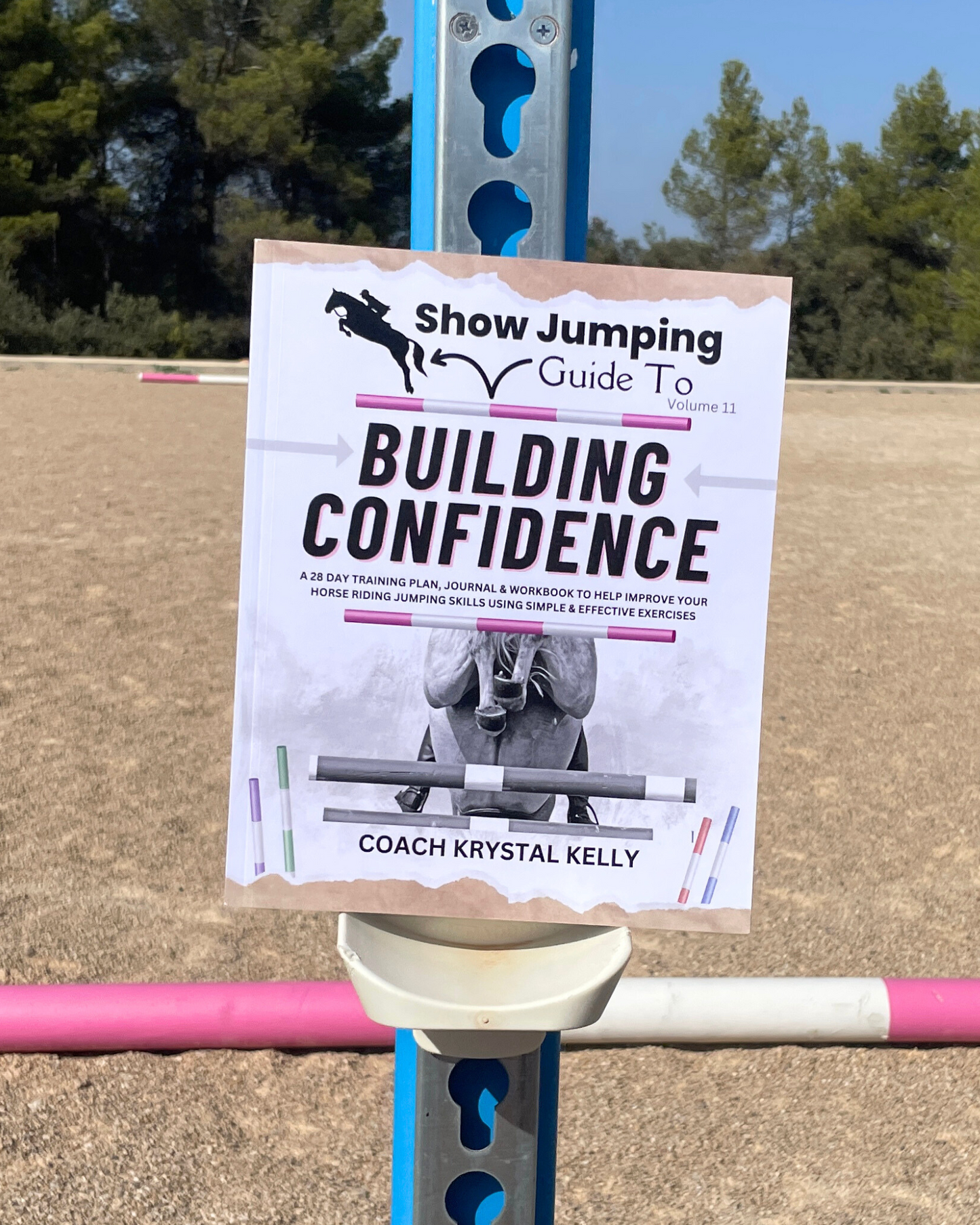 Show Jumping Guide To Building Confidence Volume 11