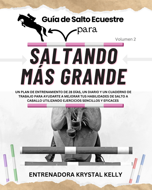 Guía de Salto Ecuestre para Saltando Más Grande (Spanish Edition)